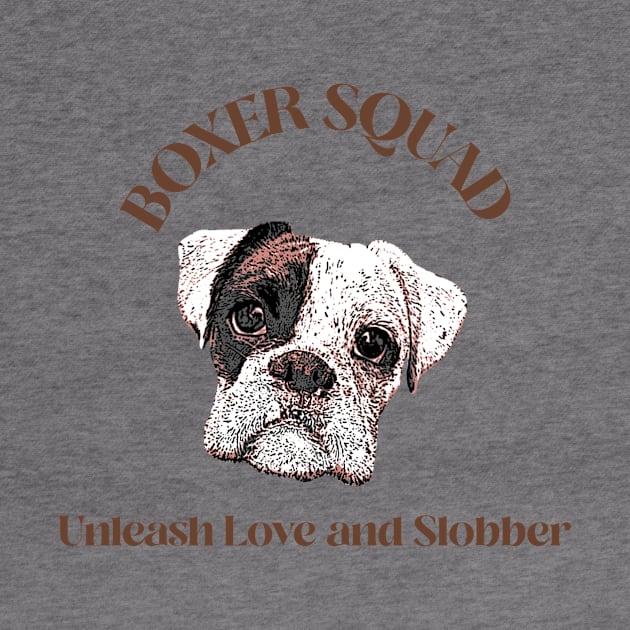 Boxer Squad Unleash Love and Slobber by Boogz Apparel